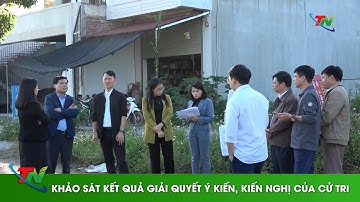 Khảo sát kết quả giải quyết ý kiến, kiến nghị của cử tri