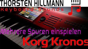 Einsteiger Tutorial Korg Kronos Sequenzer mehrere Spuren aufnehmen Song Mode