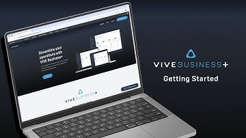 VIVE Business+ Getting Started Guide: Simplify VR Device Management with Ease