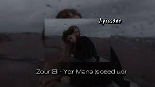 Zaur Eli - Yar Mənə (speed up)