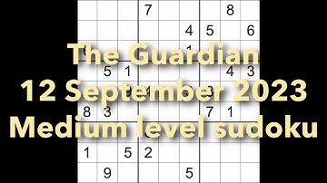 Sudoku solution – The Guardian 12 September 2023 Medium level