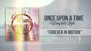 Once Upon a Time - Forever in Motion (Official Audio)