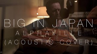 Video voorbeeld van "Big in Japan - Alphaville (Acoustic cover)"