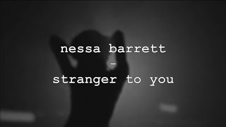 nessa barrett - stranger to you