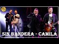 Sin Bandera Y Camila Exitos, Sus Mejores Canciones