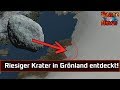 Hiawatha-Impakt: Riesiger Asteroiden-Krater in Grönland entdeckt! [Space News]