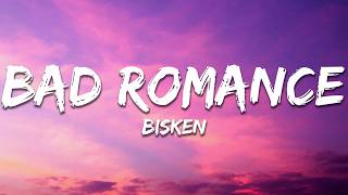 Bisken - Bad Romance Lyrics