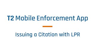 T2 Mobile Enforcement App + LPR screenshot 1