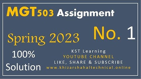 MGT503 Assignment 1 Solution Spring 2023 MGT503 Assignment No 1 Spring 2023