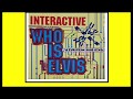 Interactive - Who Is Elvis (95 Rave Mix)