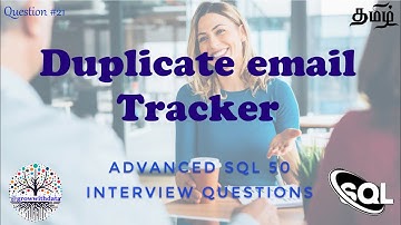 தமிழில் - Duplicate email Tracker | Advanced SQL Interview Questions |  FAANG Interview | sqltips