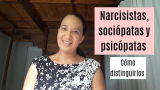 Narcisistas, sociópatas y psicópatas: cómo distinguirlos.
