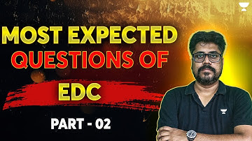 Most Expected Questions of EDC Part-2 | Manoj Sir Unacademy