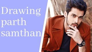 Parth samthaan portrait/parth/parth samthaan drawing/parth and erica/kausauti zindagi ki 2 actor