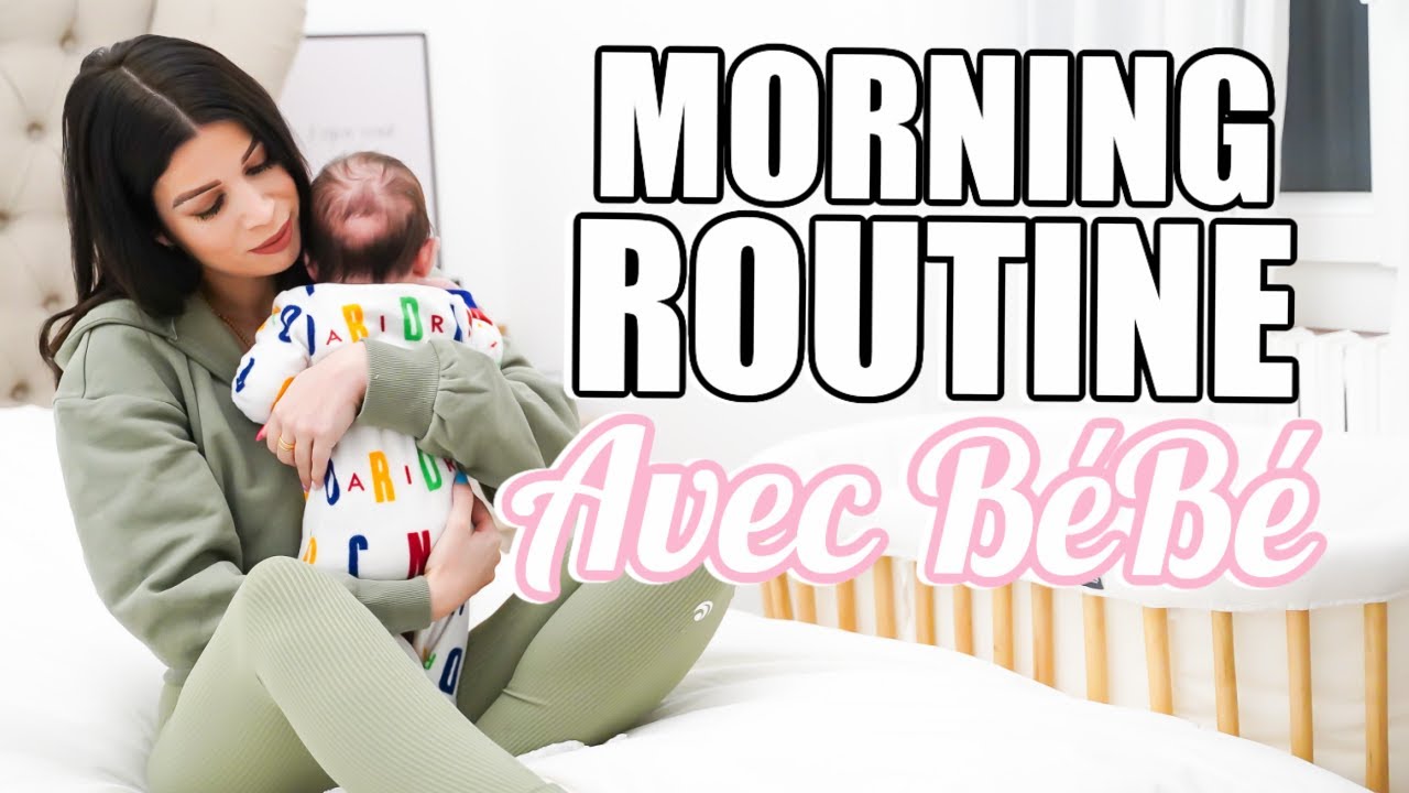 Ma Vraie Morning Routine avec mon Bb 