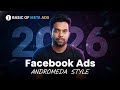 01 Basic of Meta Ads | Meta Ads Full Course in ANDROMEDA STYLE | Facebook Ads Course in 2026