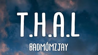 Badmómzjay - T.h.a.l Lyrics