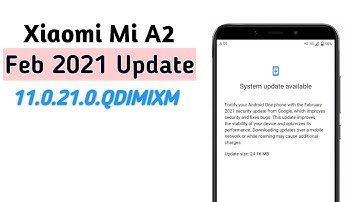 Xiaomi Mi A2 February 2021 Stable Update [11.0.21.0.QDIMIXM] | Technical Developer