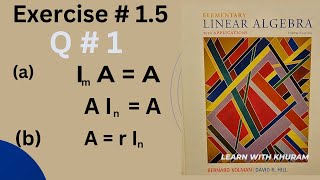 EX # 1.5  || Q # 1 || Elementary Linear algebra with Applications