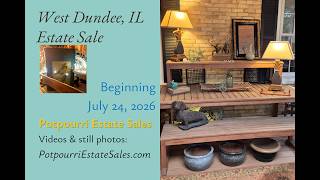 West Dundee, IL Estate Sale by Potpourri beginning July 24, 2026