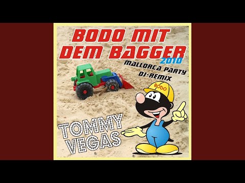 Tommy Vegas - Bodo mit dem Bagger (DJ-Remix)