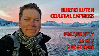 Hurtigruten  The OnBoard Experience and Frequently Asked Questions (Coastal Express) #hurtigruten