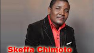 Skeffa Chimoto - Chanu Sichanga