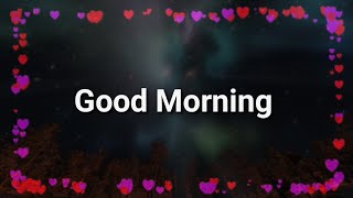 Good Morning 😘 Status| Good 🥰 Morning Wishes|Beautiful Morning Wishes screenshot 5