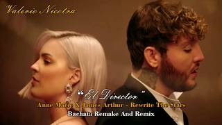 Video thumbnail of "Anne Marie & James Arthur - Rewrite The Stars (Valerio El Director Bachata Remix)"