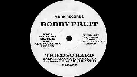 Bobby Pruit - Tried So Hard (Murk Records 1993)