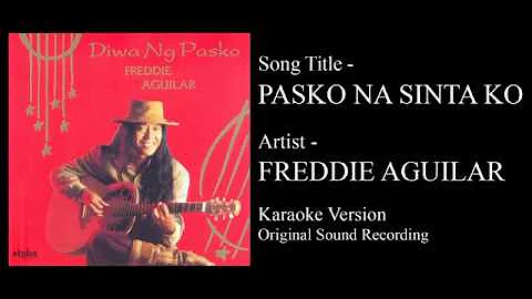 Freddie Aguilar - PASKO NA SINTA KO (Original Minus One)