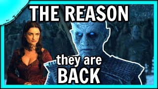 Why are the White Walkers Back?