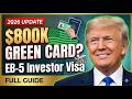 $800K Green Card Explained | EB-5 Visa Rules 2026 | Full Investor Guide USA