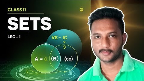 SETS - Class 11 mathematics chapter-1 || LEC-01