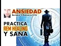 ANSIEDAD: PRACTICA REM HEALING Y SANA