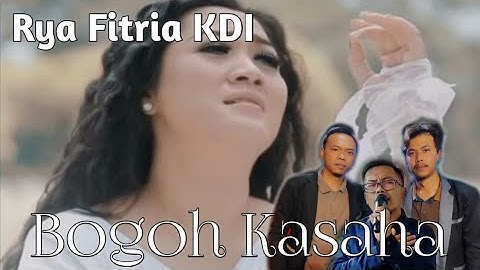 BOGOH KASAHA - RYA FITRIA KDI