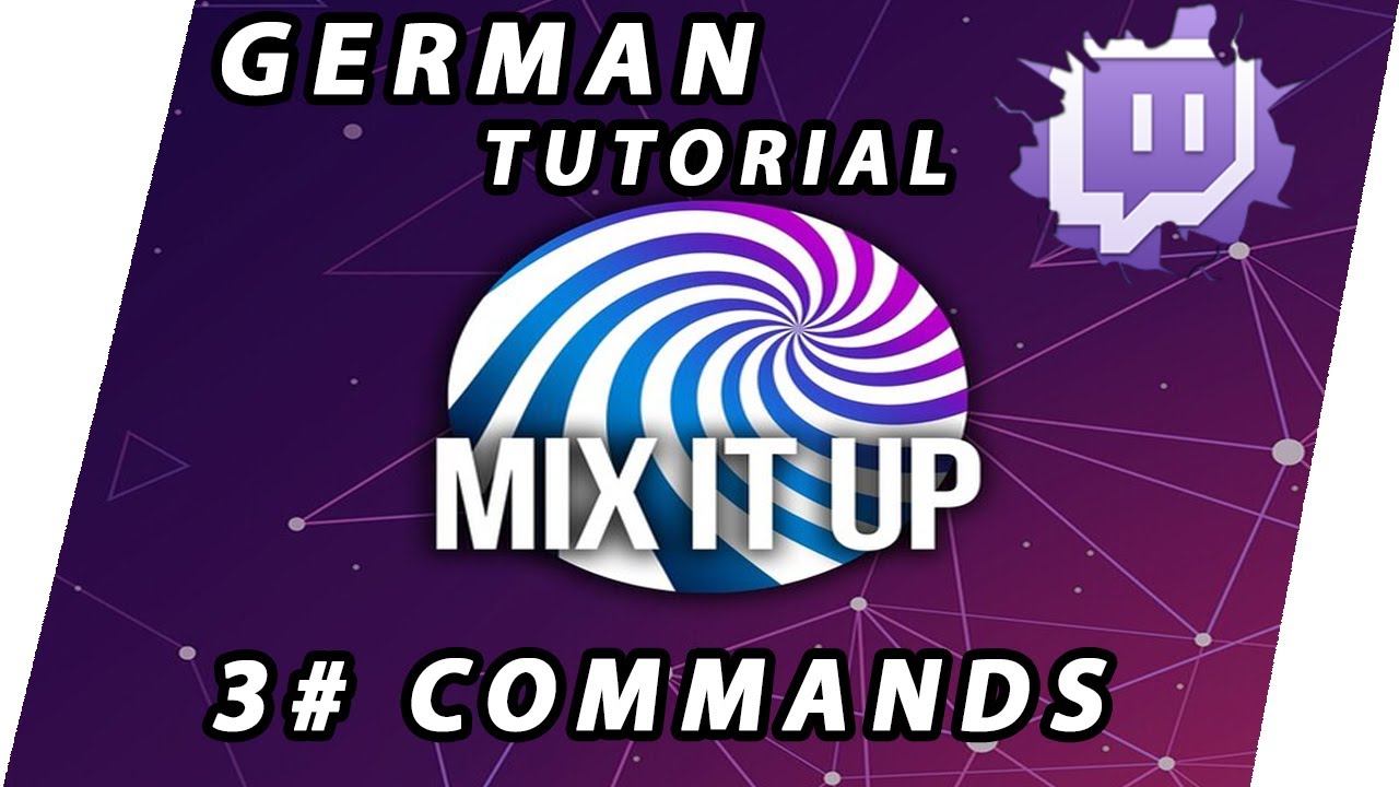 MIX IT UP BOT Twitch TUTORIAL German 03 Commands