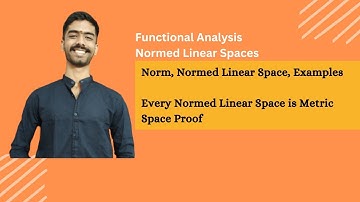 Normed Linear Space Introduction | Every Normed Linear Space is Metric Space