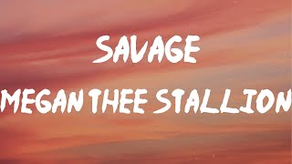 Megan Thee Stallion - Savage (Lyrics) | I'm a savage (yeah)