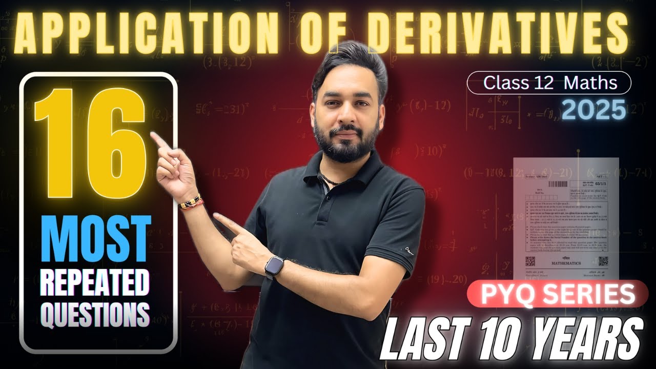 Most Repeated 😱 & Expected Questions🔥Application of Derivatives Class 12 Maths | PYQ Series 2025