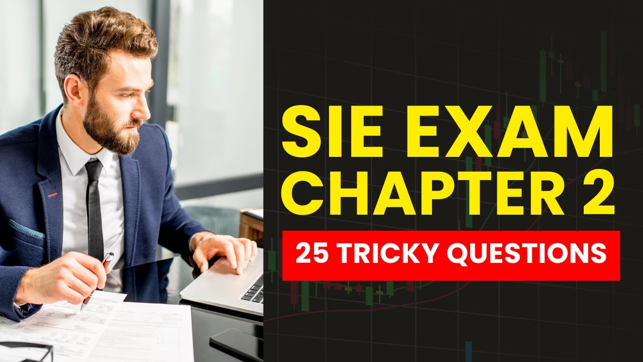 SIE Exam Chapter 2 - FINRA Mock Test & Review (25 Tricky Questions ...