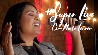 Super Live - Elis Melo- Com Muito Louvor