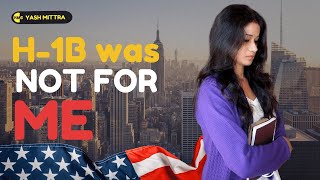 What no one tells you about the H-1B Visa || The harsh reality of H-1B