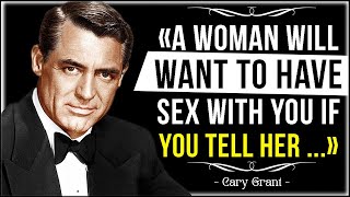 The Most Lustful Cary Grant Quotes That are eyeopening to life | Famous Sayings