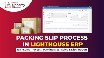 ERP Sales Process | Packing Slip | Sales & Distribution | Packing Slip Process in Lighthouse ERP