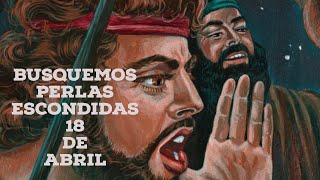 Busquemos perlas escondidas de la semana del 18 de abril