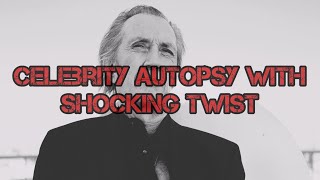 Celeb Autopsies with Shocking Twists 3