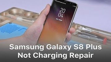 How To Fix Samsung Galaxy S8 Plus Not Charging