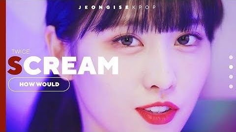 How would TWICE sing 