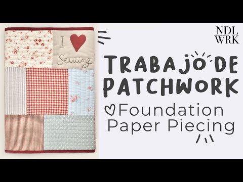 Trabajo de Patchwork (Foundation Paper Piecing) en la Libreta de Patch y Apliquick (PATRONES GRATIS)